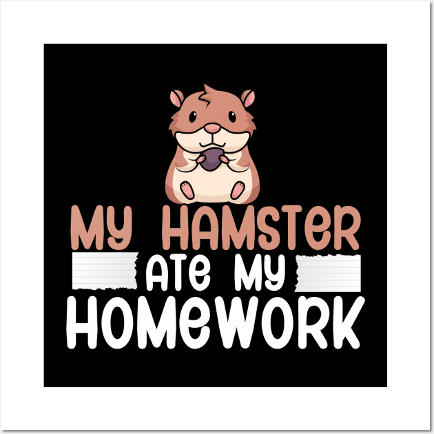 My hamster ate my homework Wall Art by maxcode